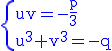 3$\rm\blue\{{uv=-\frac{p}{3}\\u^{3}+v^{3}=-q
